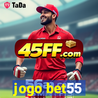 jogo bet55